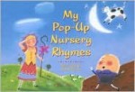 My Pop-up Nursery Rhymes (Pop-Up Books (Piggy Toes)) - Rob Hefferan