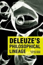 Deleuze's Philosophical Lineage - Graham Jones, Jon Roffe