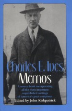 Charles E. Ives: Memos - John Kirkpatrick