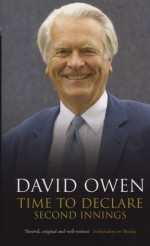 Time to Declare: Second Innings - David Owen