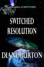 Switched Resolution (Switched series #3) - Diane Burton