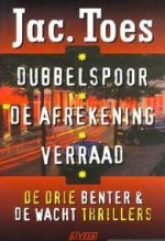 Dubbelspoor, De afrekening & Verraad - Jac. Toes