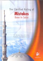 The Clarified Ruling of Mistakes Done in Salat - مشهور حسن سلمان