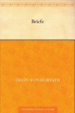 Briefe (German Edition) - Ödön von Horváth