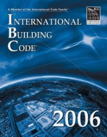 2006 International Building Code - Softcover Version: Softcover Version (International Building Code) - International Code Council