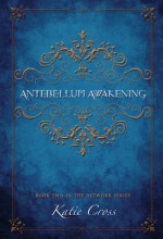 Antebellum Awakening - Katie Cross