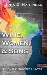 Wine, Women, & Song: Bubba the Monster Hunter Season 3 - John G. Hartness, Melissa Gilbert