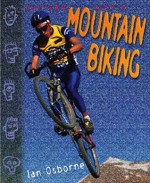 Extreme Sports: Mountain Biking (Extreme Sports) (Extreme Sports) - Ian Osborne