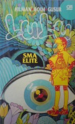 SMA Elite - Hilman Hariwijaya, Boim Lebon, Gusur