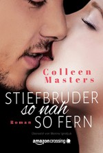 Stiefbruder - so nah so fern - Colleen Masters, Marina Ignatjuk