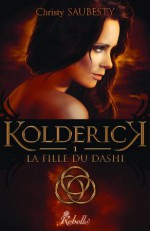 Kolderick: T1 - La fille du Dashi (Lune de Sang) (French Edition) - Christy Saubesty, Miesis