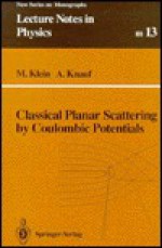 Classical Planar Scattering by Coulombic Potentials - M. Klein, A. Knauf