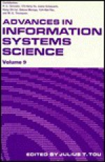 Advances in Information Systems Science - Julius Tou, Saburo Muroga, Yoh-Han Pao, R. Gonzalez, Isamu Kobayashi, M. Thompson, Chi-Heng Hu, Hung Chi Lai