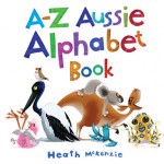A-Z Aussie Alphabet Book - Heath McKenzie