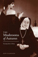 The Mushrooms of Autumn - Don Gardner