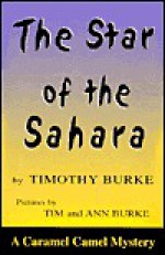 The Star of the Sahara: A Caramel Camel Mystery - Timothy Burke