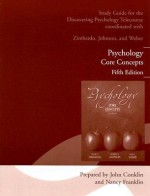 Psychology: Core Concepts Fifth Edition: Study Guide for the Telecourse Discovering Psychology - John Conklin, Philip G. Zimbardo