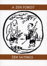 A Zen Forest: Sayings of the Masters - Sōiku Shigematsu, White Pine, Gary Snyder