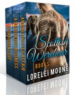 Scottish Werebear: Books 1-3 - Lorelei Moone