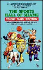 Sports Hall of Shame: Young Fans' Edition - Bruce Nash