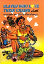 Slaves who love their Chains shall remain in their Bondage - Dr. D. K. Olukoya