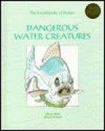 Dangerous Water Creatures - Michel Peissel