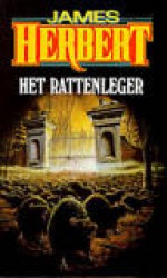 Het rattenleger - James Herbert, Rob van Moppes, Julie Bergen