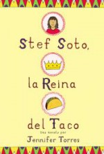 Stef Soto, la reina del taco (Spanish Edition) - Jennifer Torres