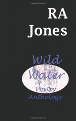 Wild Water: Fantasy Epic Poem - R A Jones