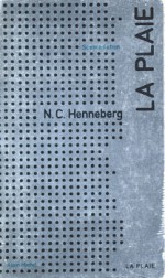 La Plaie - Charles Henneberg, Nathalie Henneberg