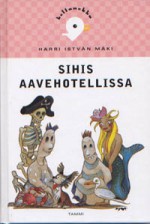 Sihis aavehotellissa - Harri István Mäki, Mika Launis