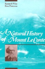 Natural History Mount Le Conte - Kenneth Wise, Ron Petersen