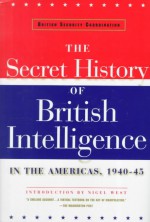 British Security Coordination: The secret History of British Intelligence in the Americas, 1940-45 - William Stephenson, Nigel West, Gilbert Highet