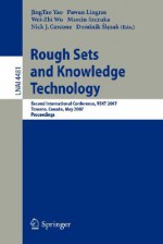 Rough Sets and Knowledge Technology: Second International Conference, RSKT 2007 Toronto, Canada, May 14-16, 2007 Proceedings - JingTao Yao