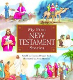 My First New Testament Stories - Deanna Draper Buck