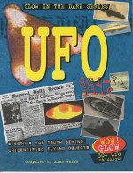 UFO Sci-File: The Truth Behind Unidentified Flying Objects - Alan James Watts