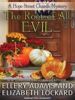 The Root of All Evil - Ellery Adams, Elizabeth Lockard, Cris Dukehart