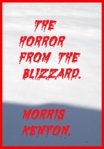 The Horror From The Blizzard - Morris Kenyon