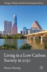 Living in a Low-Carbon Society in 2050 - Horace Herring