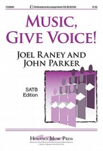 Music, Give Voice! - John Parker, Joel Raney