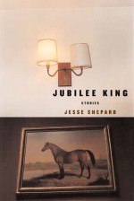 Jubilee King - Jesse Shepard