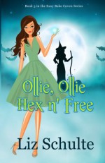 Ollie, Ollie Hex n' Free (Easy Bake Coven) (Volume 5) - Liz Schulte