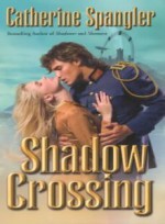 Shadow Crossing - Catherine Spangler