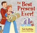 The Best Present Ever - Neil Griffiths