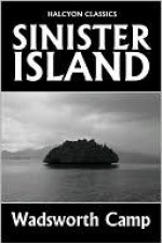 Sinister Island by Wadsworth Camp - Wadsworth Camp