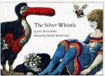 The Silver Whistle - Jay Williams, Friso Henstra