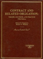 Summers and Hillman's Contract and Related Obligation: Theory, Doctrine, and Practice, 5th - Robert S. Summers, Robert A. Hillman