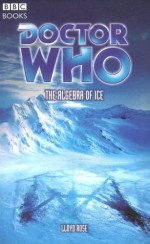 Doctor Who: The Algebra of Ice - Lloyd Rose