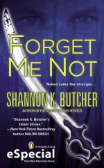 Forget Me Not - Shannon K. Butcher