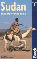 Sudan: The Bradt Travel Guide - Paul Clammer